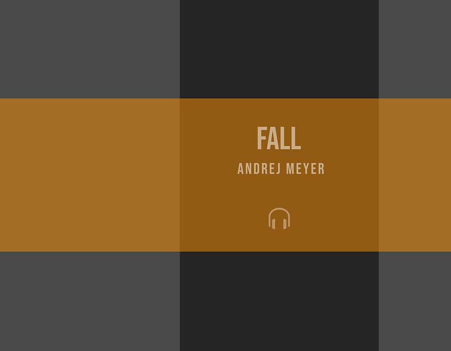 Andrej Meyer - Fall