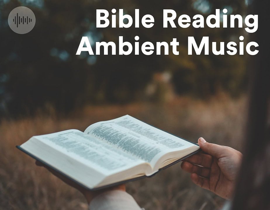 Bible Reading Ambient Music Spotify Playlist