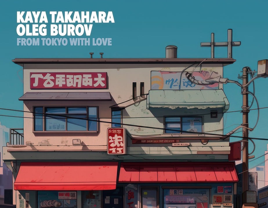 Oleg Burov & Kaya Takahara - From Tokyo With Love