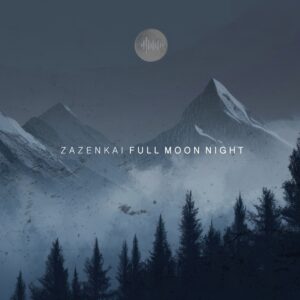 Klangspot Recordings Zazenkai – Full Moon Night: An Ambient Hymn to the Midnight Sun