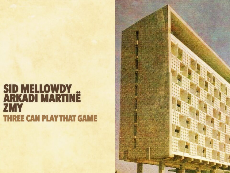 Sid Mellowdy, Arkadi Martinë & ZMY - Three Can Play That Game