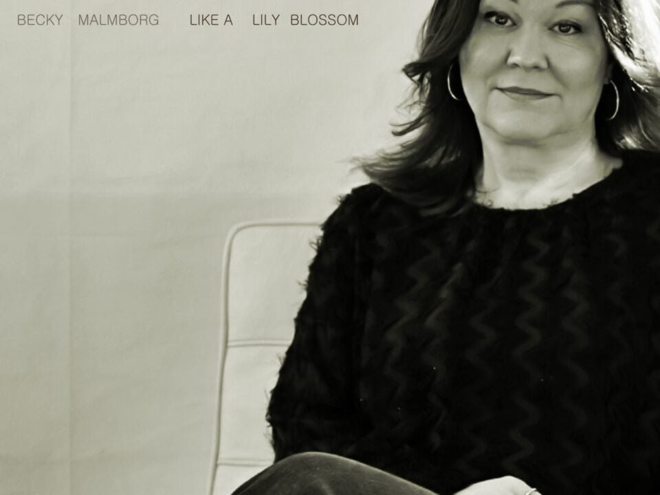Becky Malmborg - Like A Lily Blossom