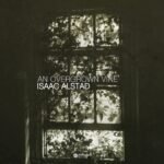 Isaac Alstad - An Overgrown Vine Isaac Alstad - An Overgrown Vine