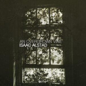 Klangspot Nu Jazzical Isaac Alstad - An Overgrown Vine