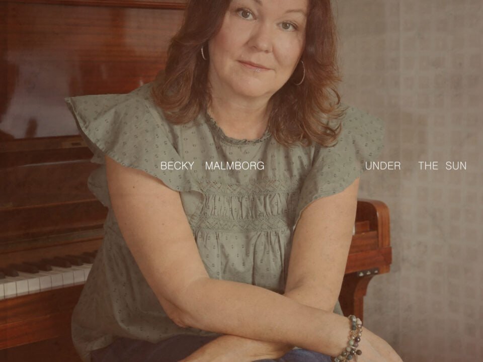Becky Malmborg - Under The Sun