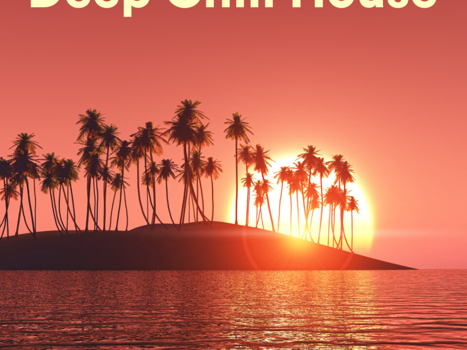 Deep Chill House 2026 - Summer Lounge Beats & Sunset Background Music