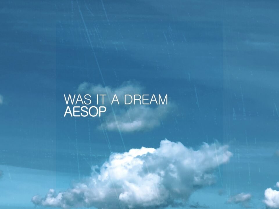 AESOP - Was It a Dream
