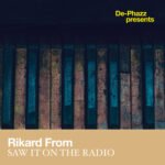 Rikard From & De-Phazz - Saw It on the Radio