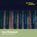 Ana Rebekah & De-Phazz - My Society Ana Rebekah & De-Phazz - My Society