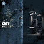 ZMY - Late Night Jazz Café ZMY - Late Night Jazz Café