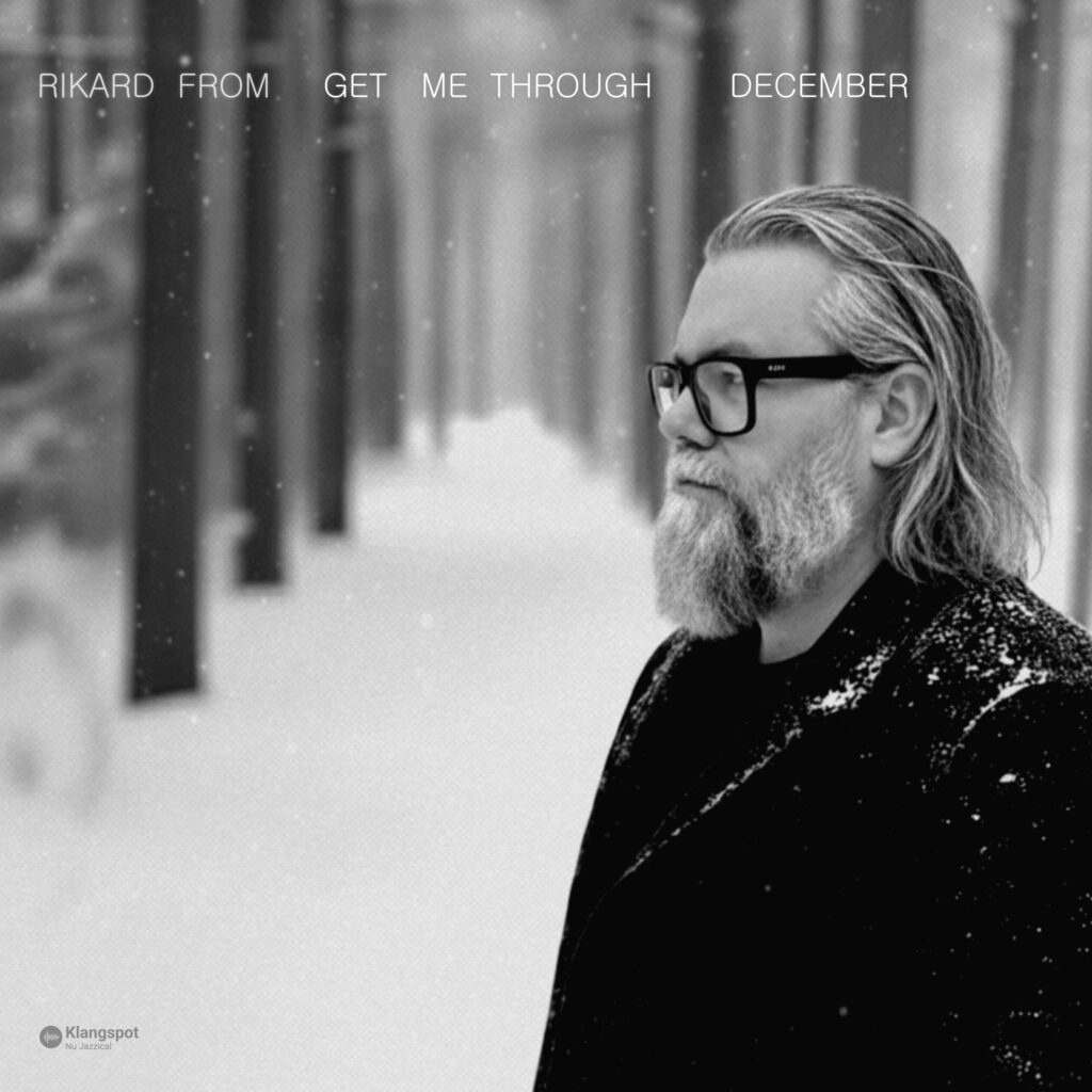 Klangspot Recordings Rikard From - Get Me Through December