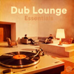 Dub Lounge Essentials Spotify Playlist – Jazzy Dub Cuts, Modern Lounge Flow & Smooth Chill Grooves