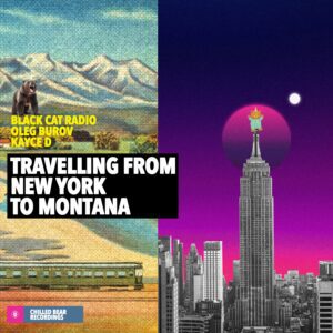 Black Cat Radio, Oleg Burov, Kayce D – Travelling From New York To Montana: The Ultimate Chillhop Road Trip Soundtrack