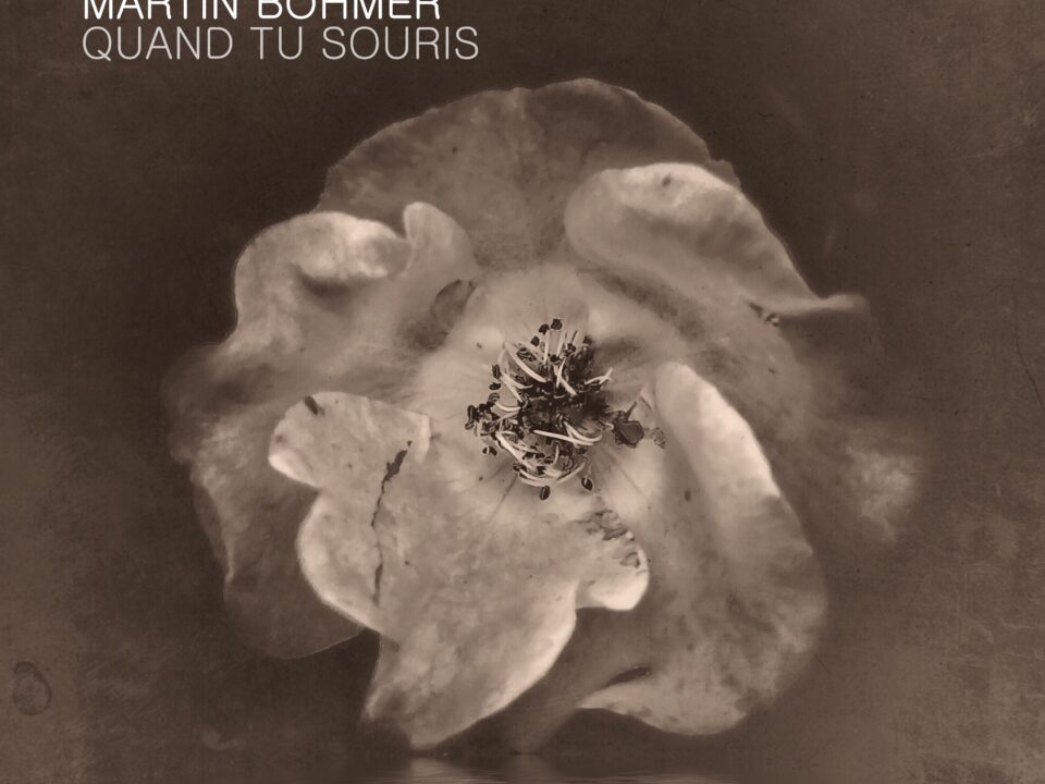 Martin Böhmer – Quand Tu Souris: An Emotional Neoclassical Solo Piano Experience