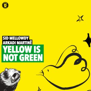 Klangspot Recordings Sid Mellowdy & Arkadi Martinë – Yellow Is Not Green: A Lofi Collaboration to Brighten Your Day