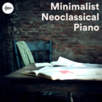 Minimalist Neoclassical Piano: The Ultimate Solo Piano Guide for Study & Deep Focus Minimalist Neoclassical Piano: The Ultimate Solo Piano Guide for Study & Deep Focus