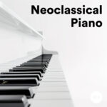 Neoclassical Piano 2026 - Calm Solo Keys for Focus & Stress Relief