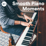 Smooth Piano Moments - The Ultimate Guide to Neo-Classical and Coffee Shop Jazz Piano for Deep Focus