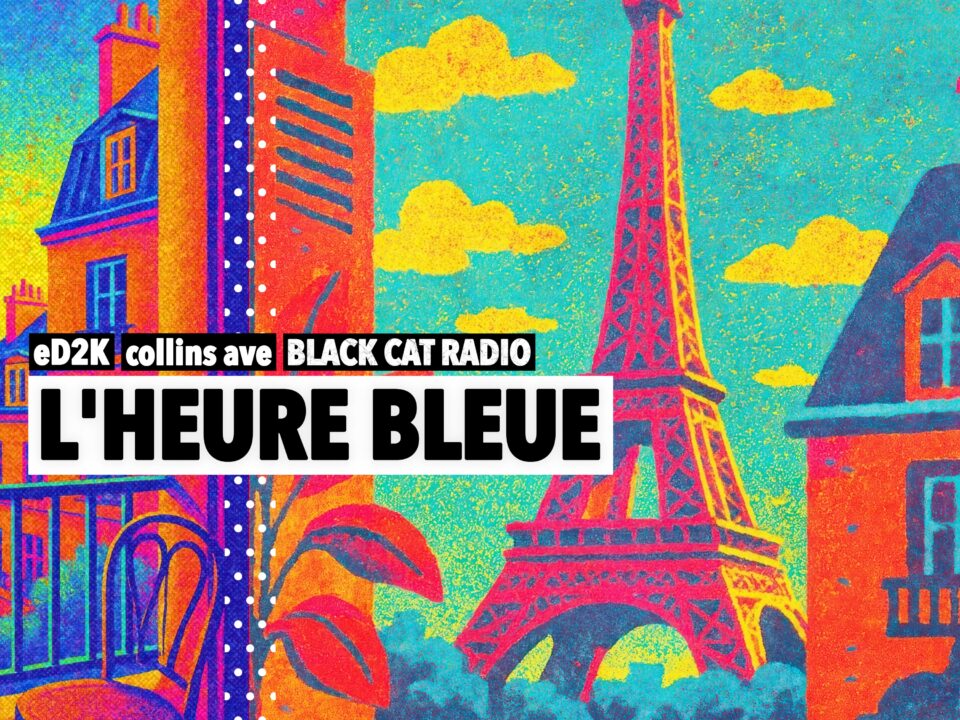 eD2K, collins ave, Black Cat Radio – L'Heure Bleue: The Ultimate Jazzy Lofi Chillhop Soundtrack