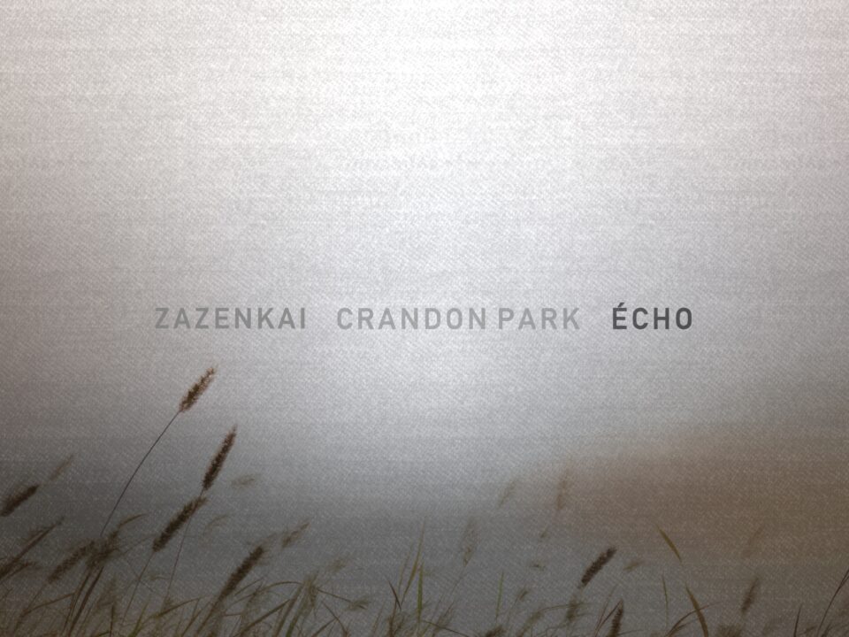 Zazenkai & Crandon Park – Écho: A Deep Dive into Meditative Ambient Soundscapes