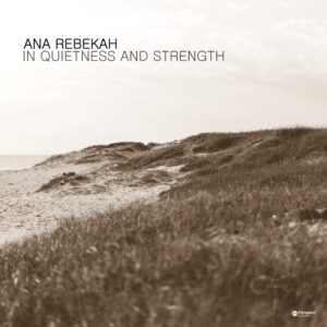 Klangspot Recordings | German Indie Record Label & Playlist Curator | Klangspot Recordings Ana Rebekah – In Quietness and Strength: A Neoclassical Sanctuary of Calm