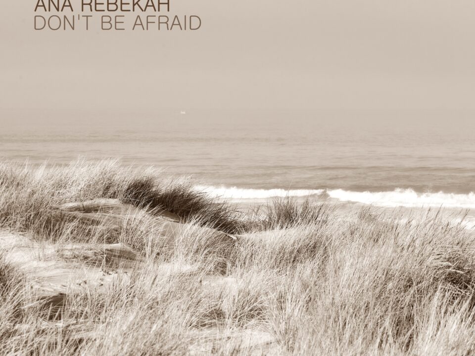 Ana Rebekah – Don't Be Afraid: A Soothing Neoclassical Piano Haven for Stress Relief