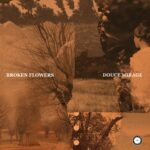 Douce Mirage – Broken Flowers | Klangspot Nu Lounge Debut