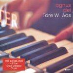 Tore W. Aas – Agnus Dei: A Spiritual Neoclassical Piano Sanctuary for Inner Peace