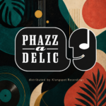 Phazz-a-delic – New Format Recordings Label Showcase | The Definitive Nu Jazz Master Catalog