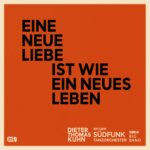 Dieter Thomas Kuhn & SWR Big Band – “Eine neue Liebe ist wie ein neues Leben”: Schlager-Klassiker im Big-Band-Smoking