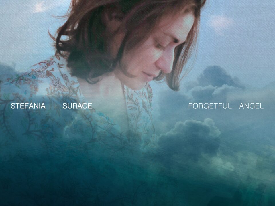 Stefania Surace – Forgetful Angel: A Fragile Masterpiece of Neoclassical Piano