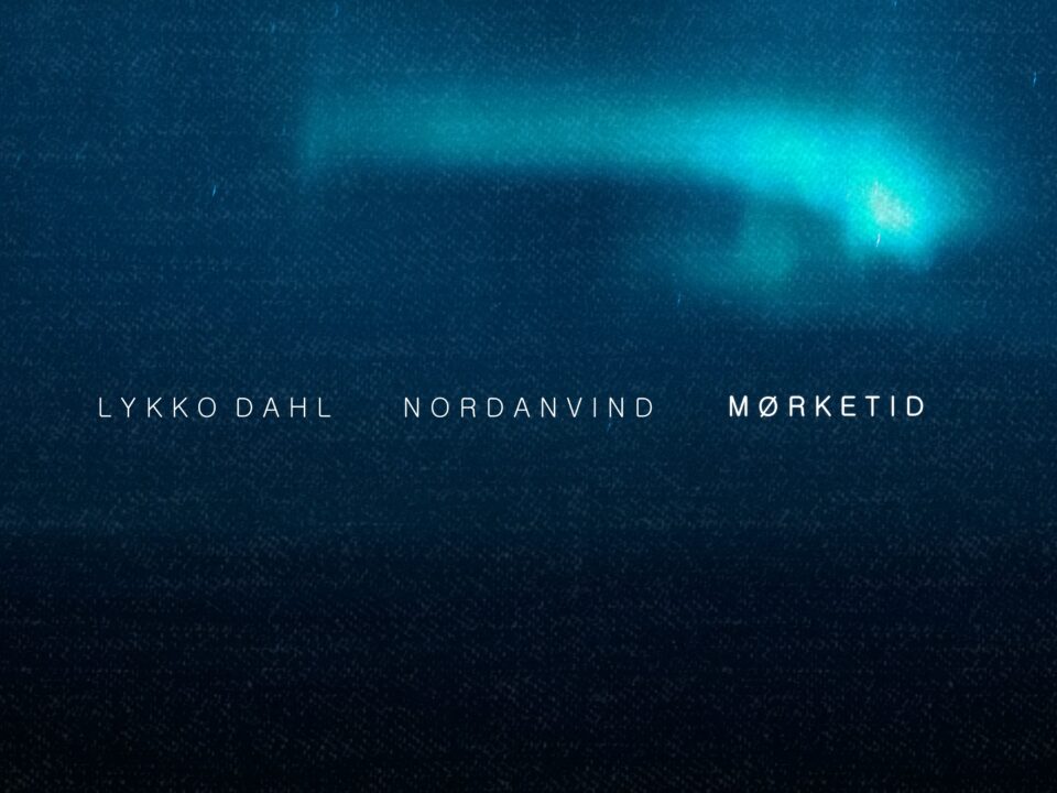 Lykko Dahl & Nordanvind – Mørketid | Deep Cinematic Ambient & Drone Music