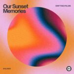 Drifting Palms – Our Sunset Memories | The Ultimate Melodic Tropical House Anthem