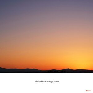 Chill Advisor Orange Wave: A Warm Ambient Journey in Constant Motion