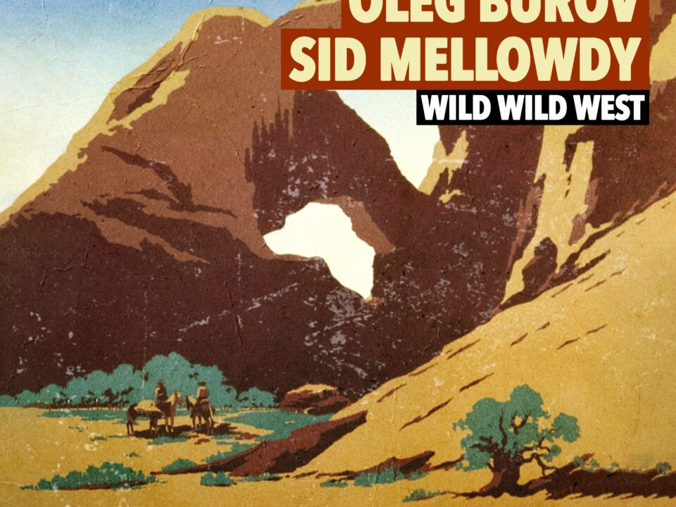 Oleg Burov & Sid Mellowdy – “Wild Wild West”: Laid-Back Lo-Fi with a Touch of Americana