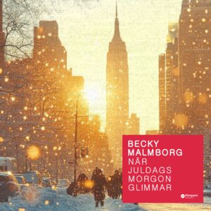 Becky Malmborg – När Juldagsmorgon Glimmar: A Swedish Christmas Morning on Klangspot Nu Jazzical
