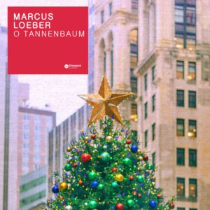 Marcus Loeber – O Tannenbaum: A Christmas Classic Worth Revisiting
