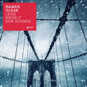 Snow Without Glitter: Rainer Oleak’s Quiet Take on “Leise rieselt der Schnee”