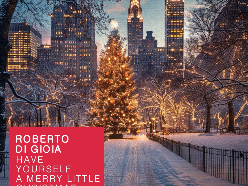 Roberto Di Gioia – Have Yourself a Merry Little Christmas: One Song, Two Keyboard Perspectives