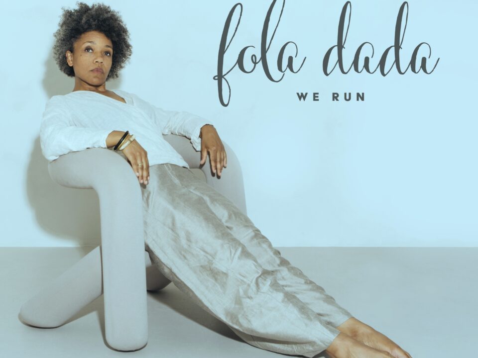 Fola Dada – We Run (Martin Eigenberg & Ryan Shade Disco Edit)
